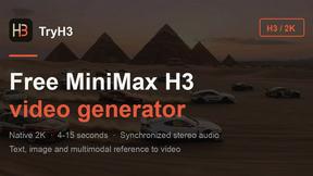 TryH3 - MiniMax H3 Video Generator - product for Video